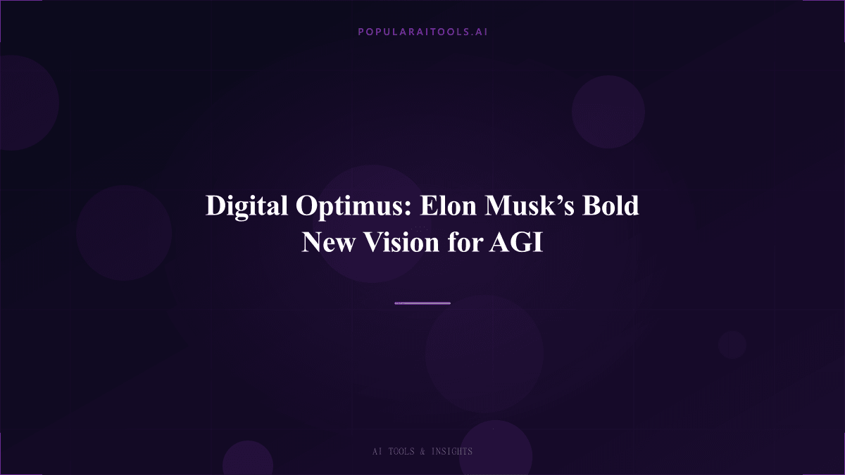 Digital Optimus: Elon Musk’s Bold New Vision for AGI featured image