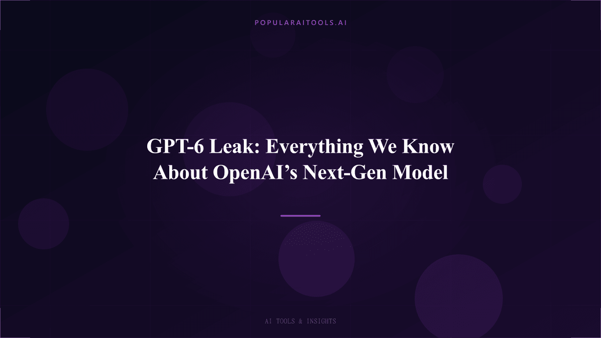 GPT-6 Leak: Everything We Know About OpenAI’s Next-Gen Model featured image